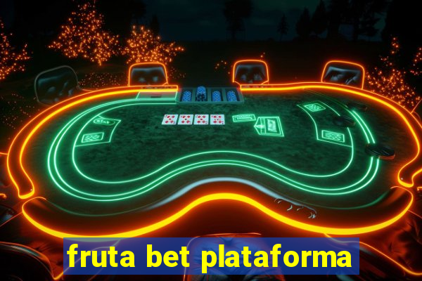 fruta bet plataforma